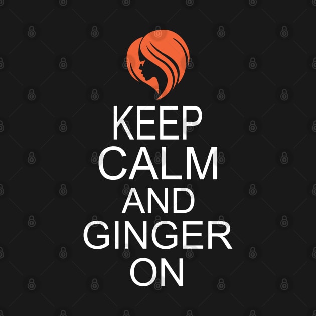 Keep Calm and Ginger on by KsuAnn