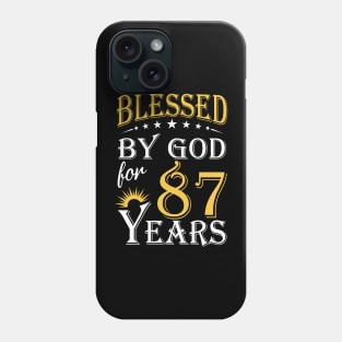 Blessed By God For 87 Years 87th Birthday Phone Case