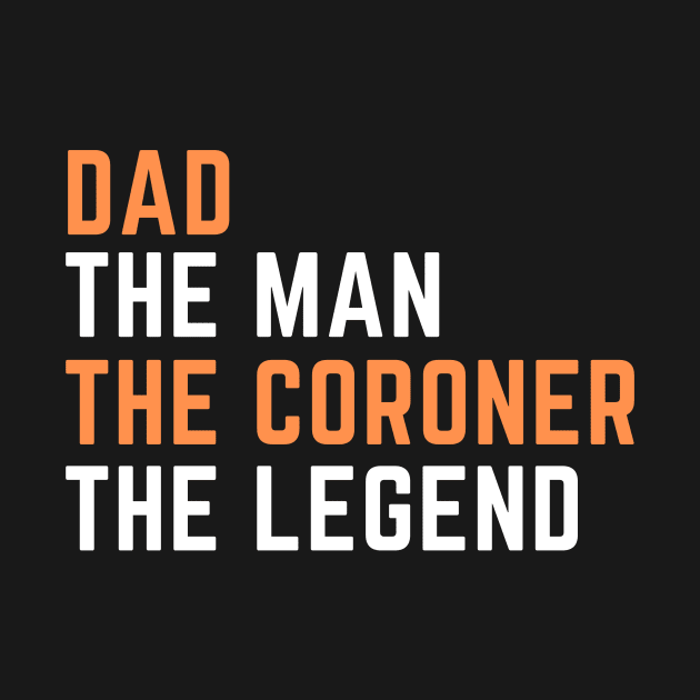 Dad. coroner. legend by SnowballSteps