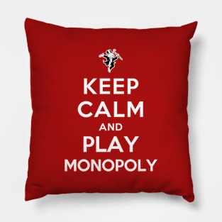 Keep Calm and Play Monopoly Pillow