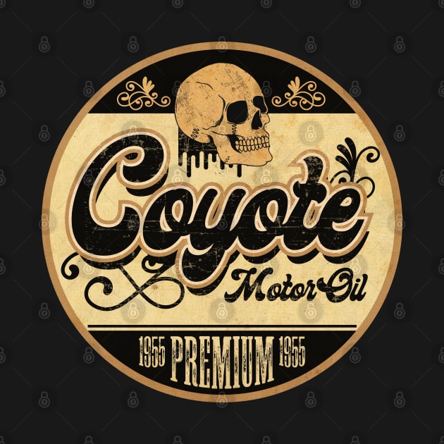 Coyote Vintage Oil Sign by CTShirts