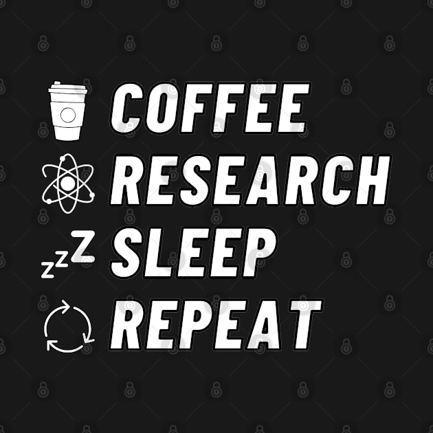 Coffee research sleep repeat by Starlight Tales