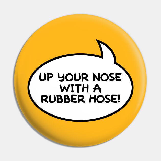 "Up Your Nose" Word Balloon Pin by GloopTrekker