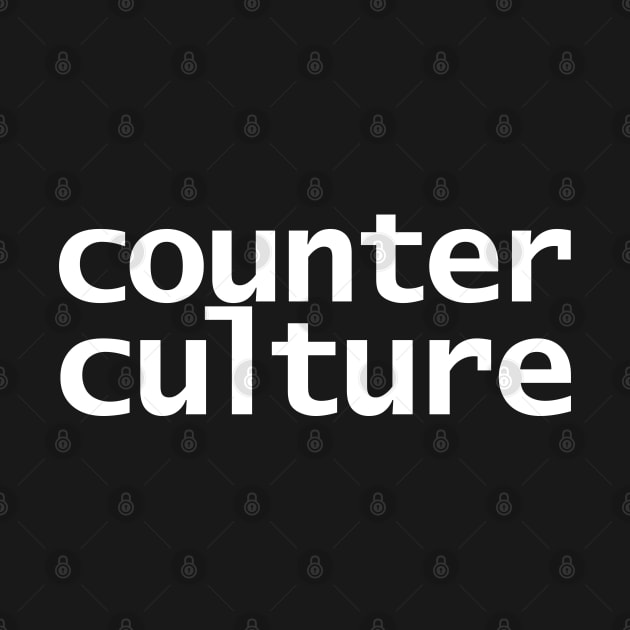Counterculture Minimal Typography White Text by ellenhenryart