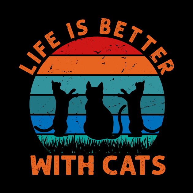 Life Is Better With A Cat - Gift For Cat Lovers by Chuckgraph