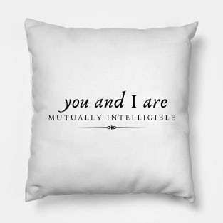 You and I are Mutally Intelligible Love Couple Pillow