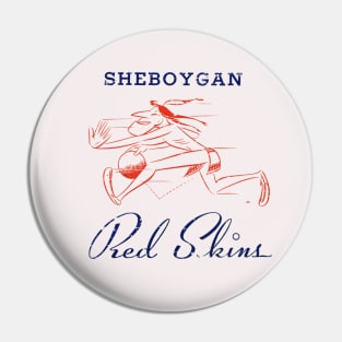 Sheboygan Red Skins Pin