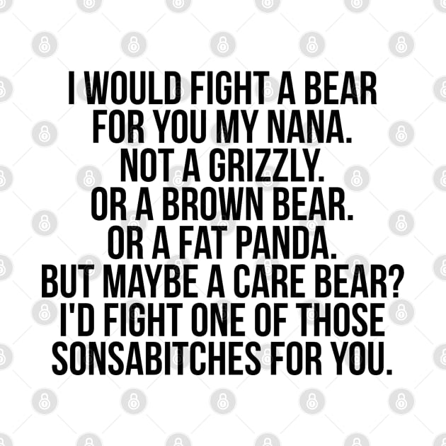 Would fight a bear for nana by IndigoPine