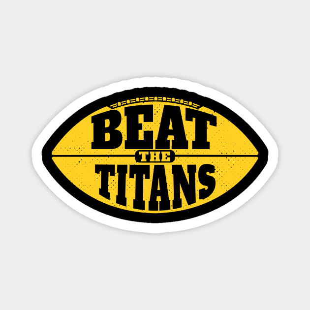 Beat the Titans // Vintage Football Grunge Gameday Magnet by SLAG_Creative