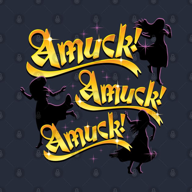 Amuck! Amuck! Amuck! by SaltyCult