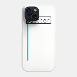 Better Phone Case