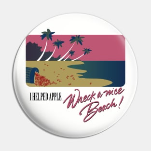 Apple - I Helped Apple Wreck a nice Beach! Pin