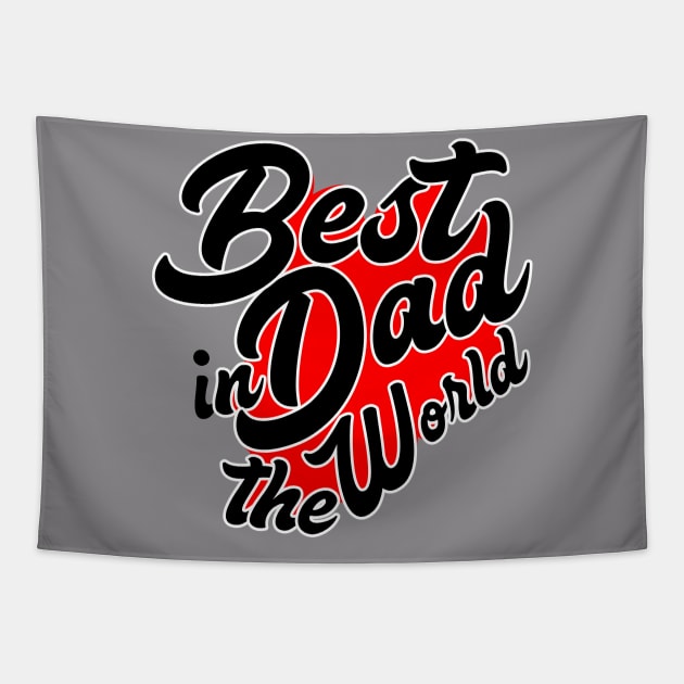 Best Dad in the World Tapestry by MShams13