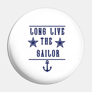 Long live the Sailor gift Pin