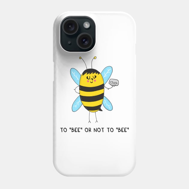 To BEE or not to BEE Phone Case by adrianserghie