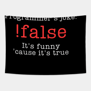 Programmer's joke !false Tapestry