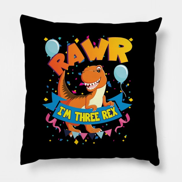 'Rawr Im Three-Rex' Cool Dinosaurs T Rex Gift Pillow by ourwackyhome