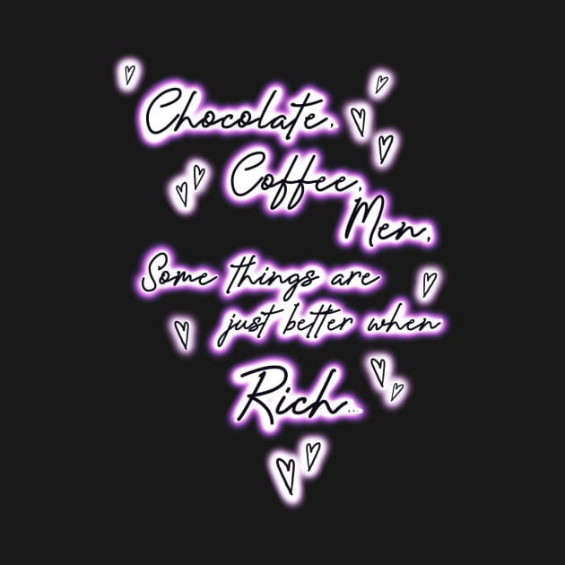 Cheeky T-shirt chocolate coffee men, some things are just better when rich… by stickypixie