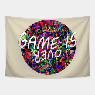 Game is Over Tapestry