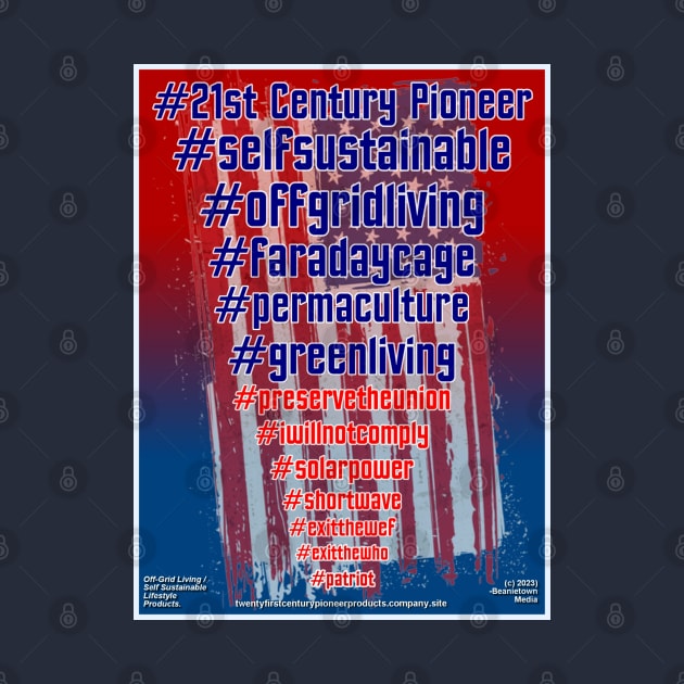 21st Century Pioneer- #Hashtag Patriot Shirt by Beanietown Media Designs