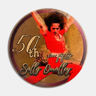 Sally Omalley i'm fifty Pin