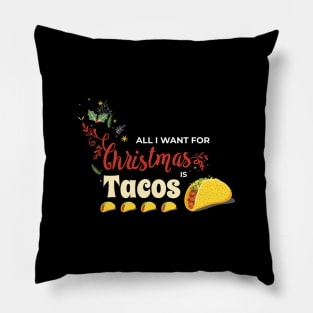 All I Want For Christmas Is Tacos - Fast Food Tee Pillow