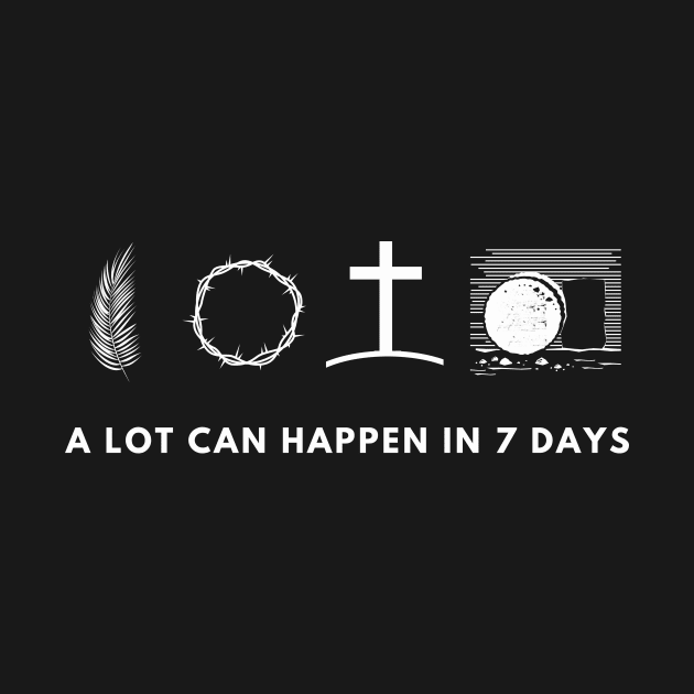 A lot can happen in 7 days, easter design white text by Selah Shop