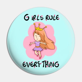 Girls Rule Everything Pin