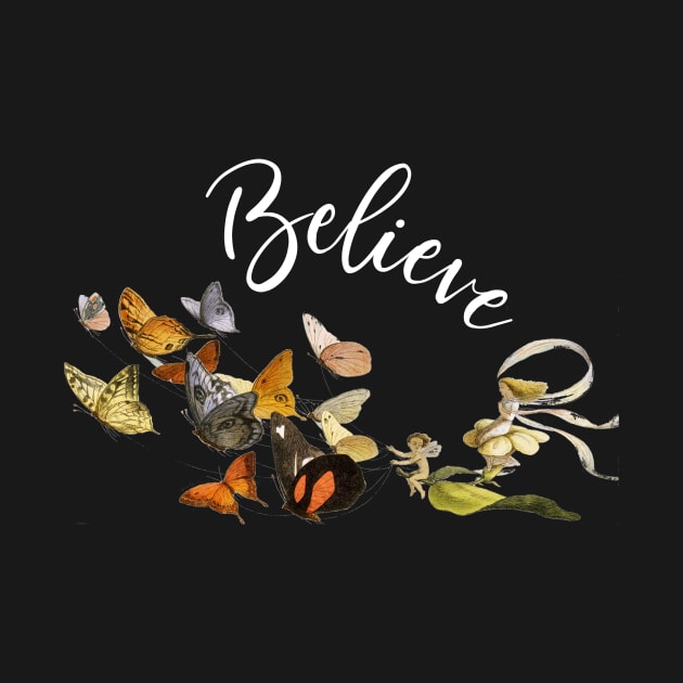 Believe Fairy and Butterfly Vintage Cottagecore Themed by spiffy_design