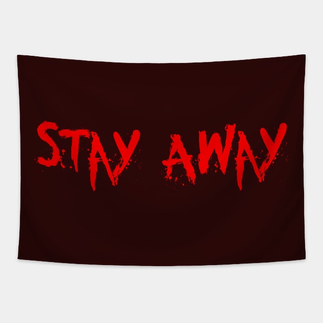 Stay Away Tapestry by Heartfeltarts