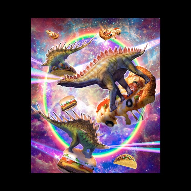 Laser Stegosaurus On Pizza Burger Taco, Rainbow Space by Random Galaxy