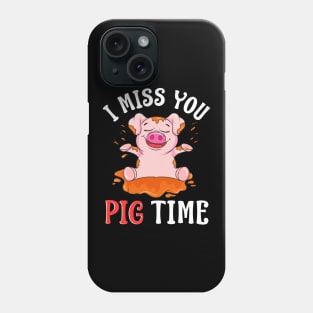 Cute & Funny I Miss You Pig Time Baby Piglet Pun Phone Case