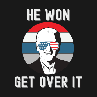 He Won Get Over It T-Shirt