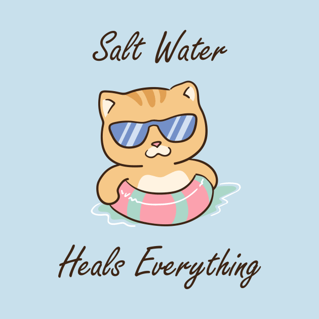 Salt Water Heals Everything by Printadorable