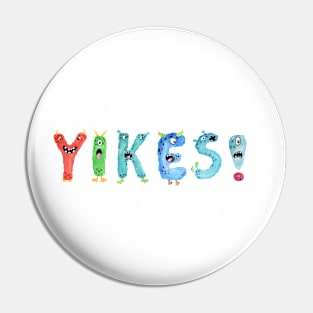 Yikes ! Monster Kids Pin