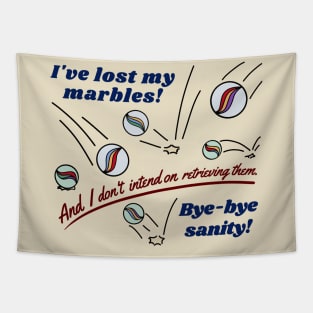 ive lost my marbles Tapestry