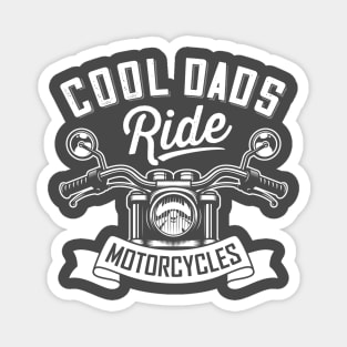 COOL DAD RIDE MOTORCYLCEs Magnet