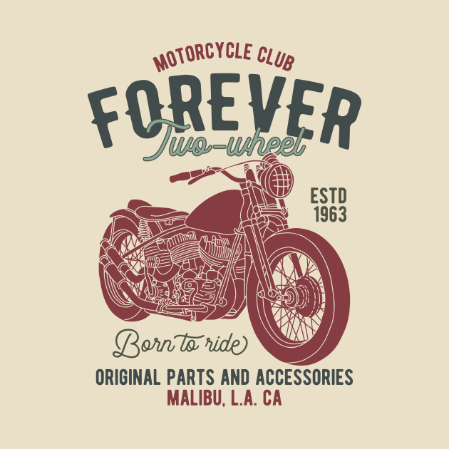 Motorcycle Club Forever Two Wheels by ShopCulture