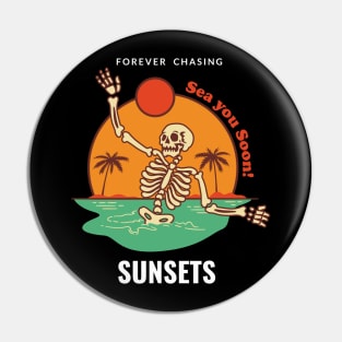 Forever chasing sunsets Pin