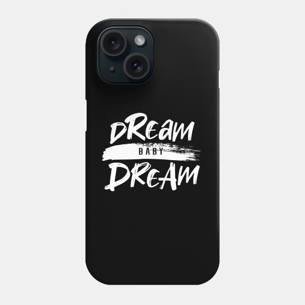 DREAM BABY DREAM Phone Case by azified