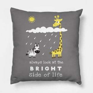 Bright Side Of Life Pillow