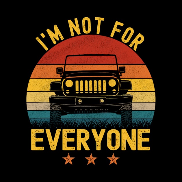 I'm Not For Everyone Vintage Jeep Retro Sunset Jeep by Lucky Jane