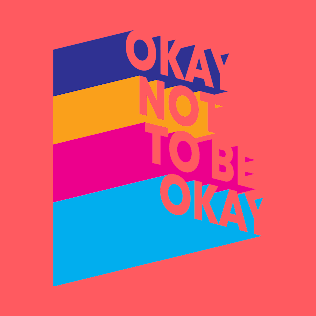 Quote: Okay Not To Be Okay by POD Anytime