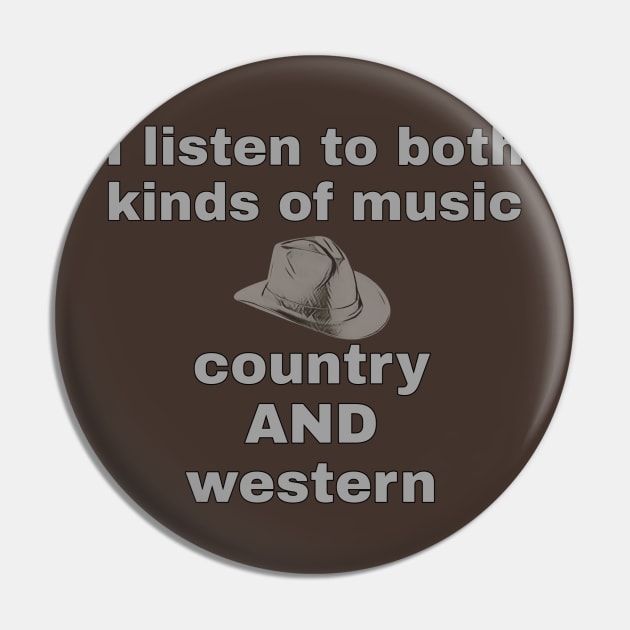 Both Kinds of Music Pin by Weird.Funny.Odd