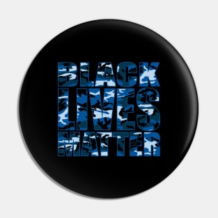 BLACK LIVES MATTER blue camo Pin