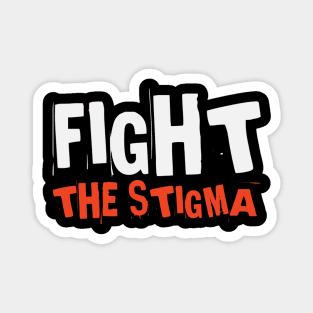 Fight The Stigma | Mental Health Matters Magnet