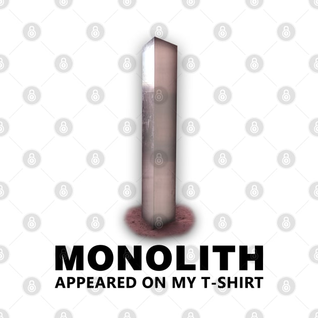 MONOLITH APPEARED ON MY T-SHIRT by Bombastik