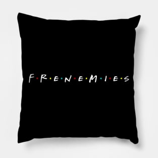 FRENEMIES Pillow