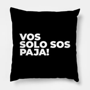 Vos Solo Sos Paja El Salvador Salvadoran Slang Lingo Pillow