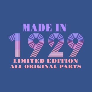 Made In 1929 Limited Edition All Original Parts T-Shirt